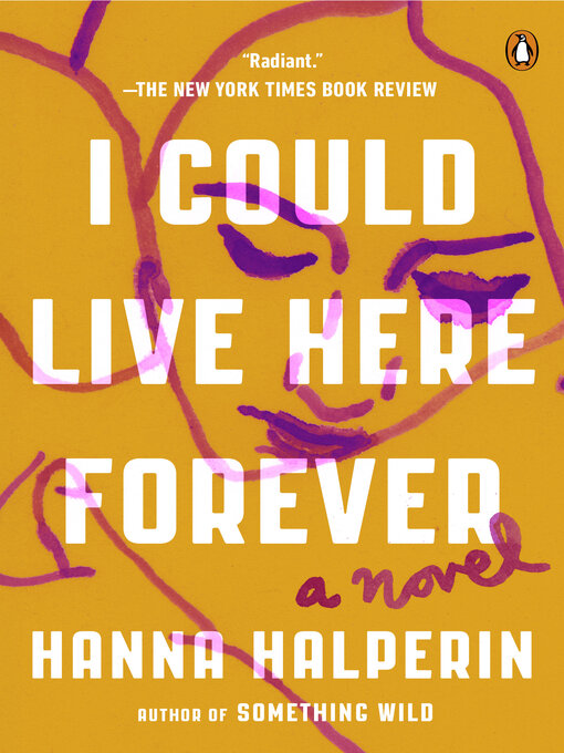 Title details for I Could Live Here Forever by Hanna Halperin - Available